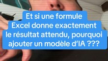 Si une formule Excel donne exactement le résultat attendu, pourquoi ajouter un modèle d’IA ?