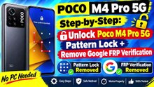 Step-by-Step: Unlock Poco M4 Pro 5G Pattern Lock + Remove Google FRP Verification