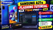 Samsung A21s Flashing Tutorial with TSM PRO Edition Tool — Fix Bootloop, Unbrick & Update Firmware
