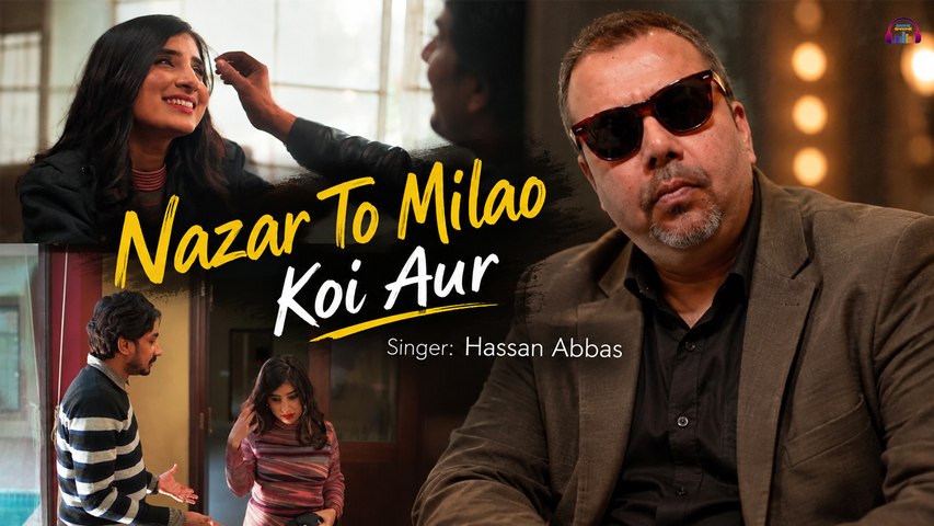 Nazar To Milao | Koi Aur | Hassan Abbas | Video Song | Gaane Shaane