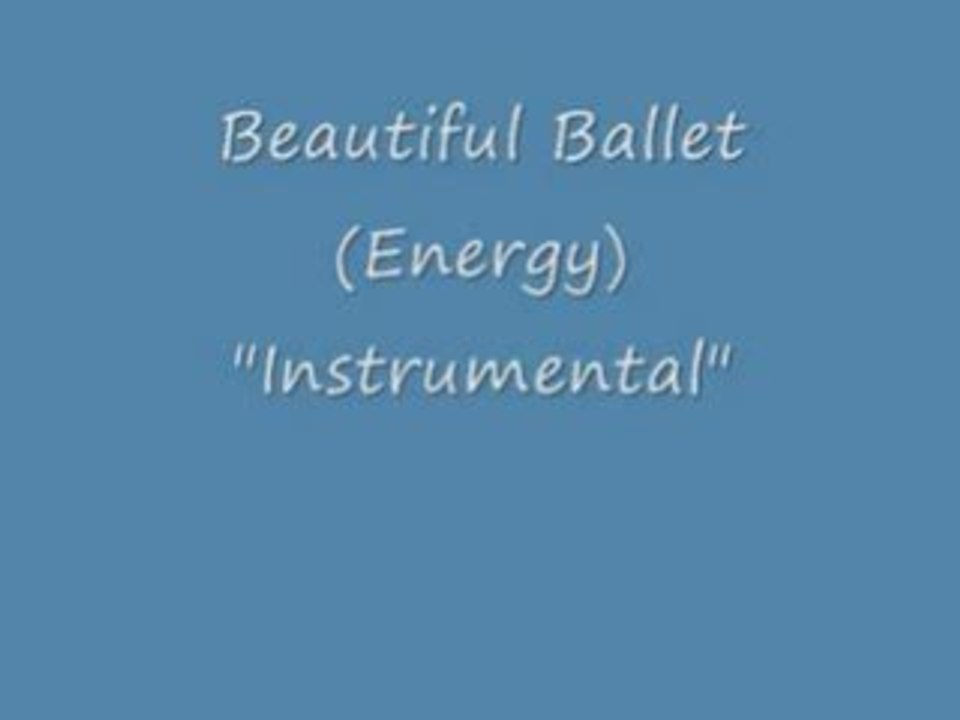 Beautiful Ballet - Energy (Instrumental)