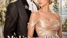 My Unborn Baby Choose a Billionaire Daddy at My Wedding - FULL EPS ENGLISH SUB 2026