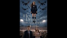 [FULL] He Flew Me with Drones for Another Girl