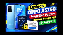 How to Unlock Oppo A57 5G Forgotten Pattern & Erase Google FRP on Android 12