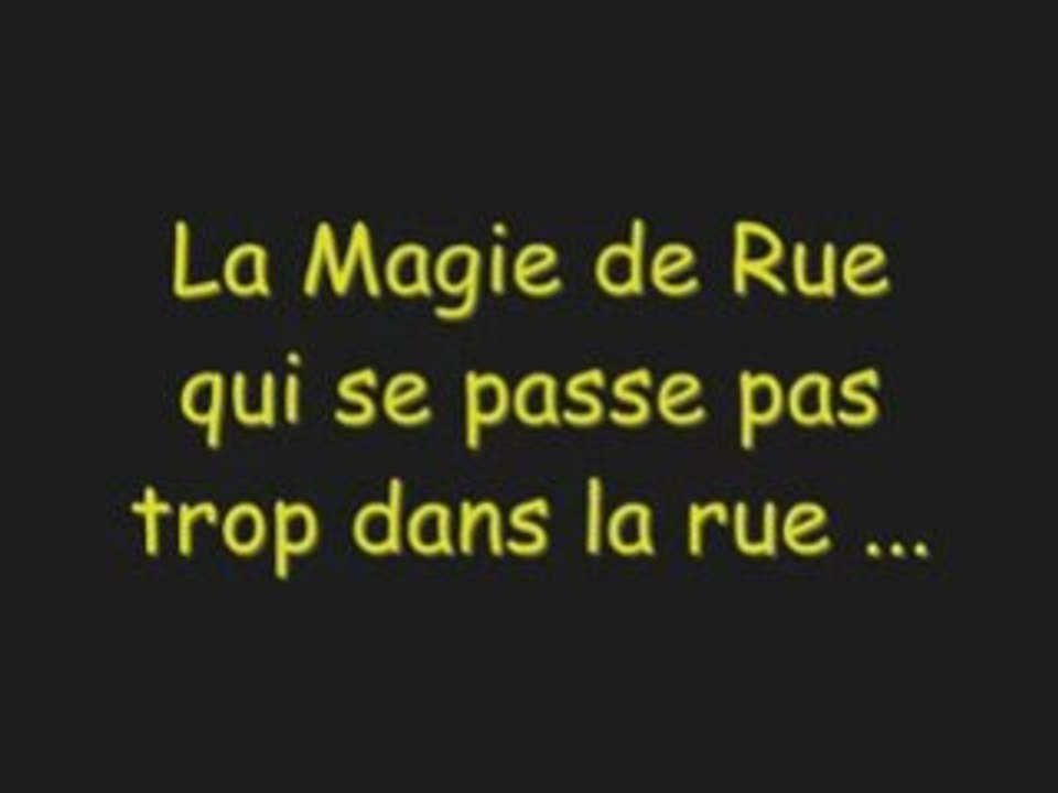 Magie de rue mais qui se passe pas dans la rue ^^