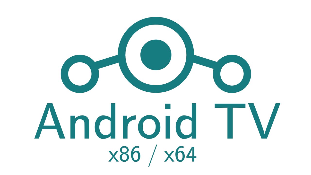 [TUT] LineageOS - AndroidTV für x86 / x64 CPUs [4K | DE]