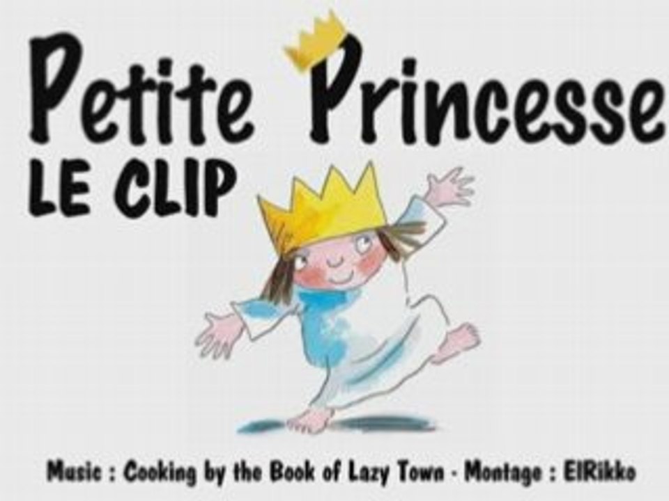 Petite Princesse le clip !