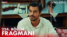 Gönül Dağı 224.Bölüm - Gönül Dağı - Sezon 7 - Bölüm 4 - Fragman VCRH STCRH