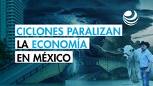 Septiembre-octubre, meses críticos para los ciclones: ¿qué industrias mexicanas están más expuestas?