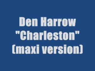 Den Harrow - Charleston (maxi version)
