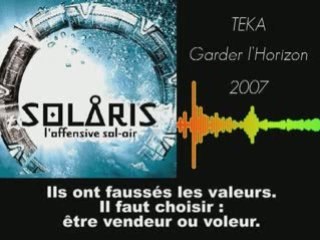 Garder l'Horizon (Paroles) - TeKa - SOLARIS - 2007