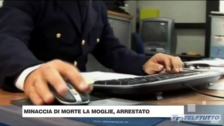 Video News - Minaccia di morte la moglie, arrestato