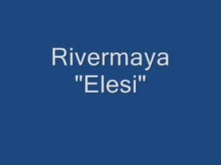 Elesi - Rivermaya