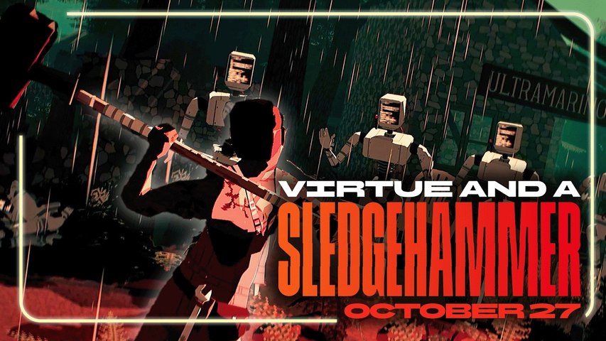 Virtue and Sledgehammer: Tráiler de la fecha de lanzamiento
