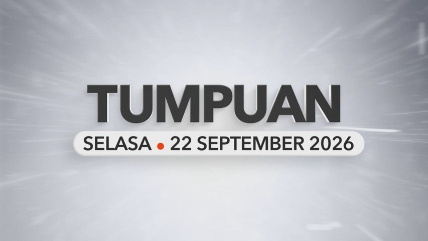 Tumpuan Selasa – 22 September 2026