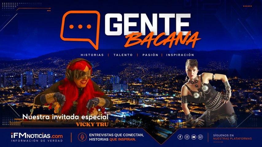 GENTE BACANA EN IFMNOTICIAS: Vicky Tru: comunicadora, DJ, locutora.