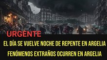 Urgente: El día se convierte en noche en Argelia
