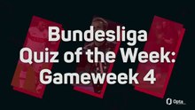 Bundesliga Quiz Of The Week: Gameweek 4