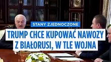 Trump promuje gigantyczny kontrakt handlowy z Białorusią kosztem Kanady