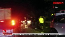 Antalya'da 4 aracın karıştığı kazada ortalık savaş alanına döndü