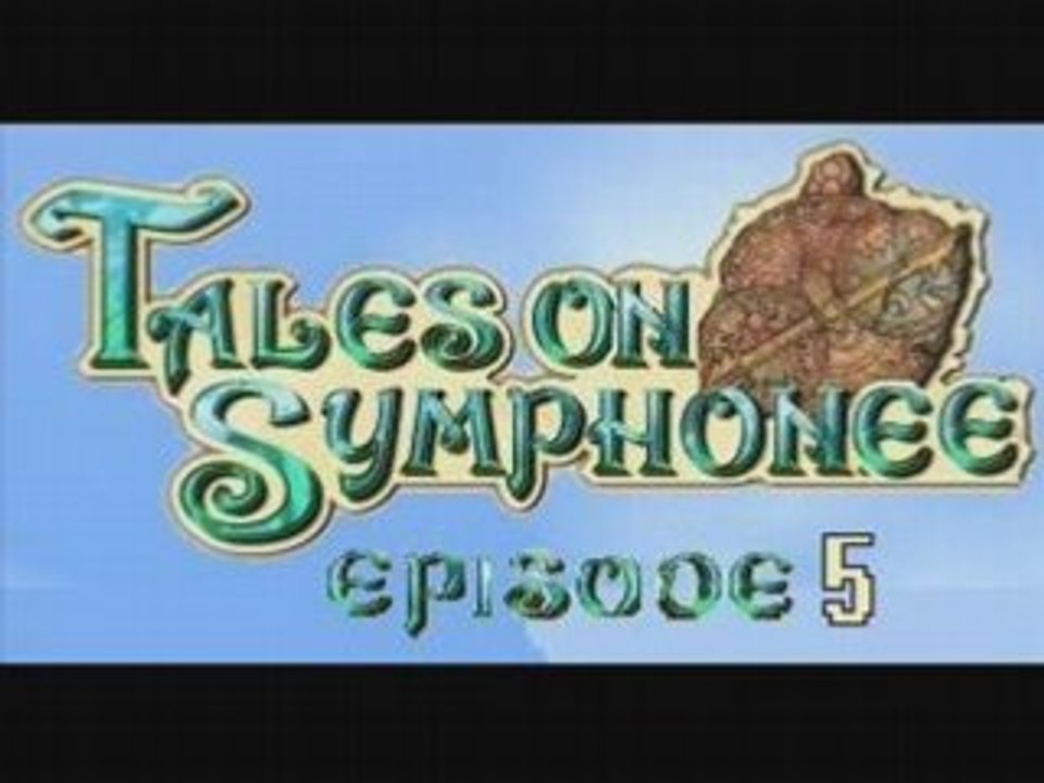 Tales of syphonee: epsode n°5