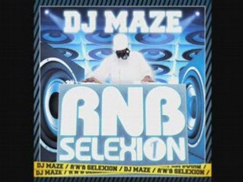 DJ MAZE INTRO RNB SELEXION