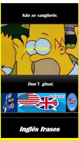 Don´t  gloat.