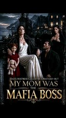 [Completed] Dad’S Mistress Called Me A Bastard—But My Mom Was The Mafia Boss | StellarMotion [Full Movie]