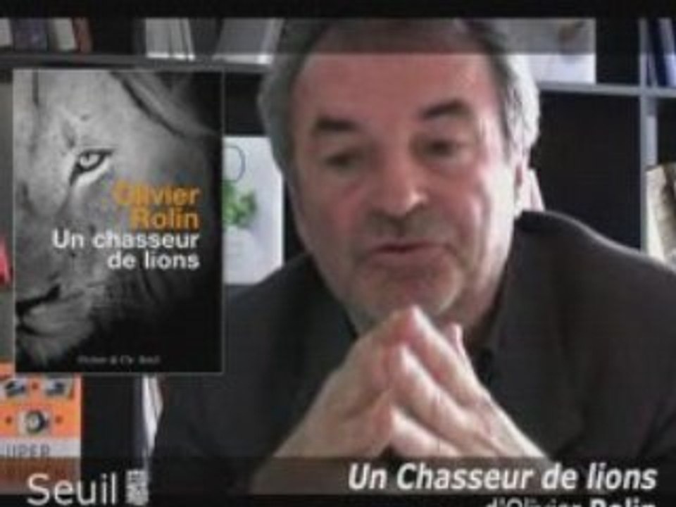 Un chasseur de lions d'Olivier Rolin