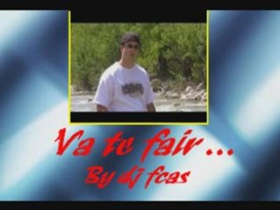 parodie: Va te fair... by dj fcas