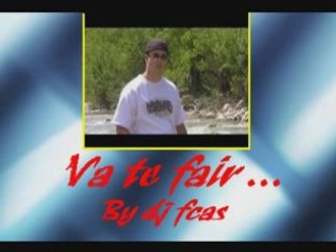 parodie: Va te fair... by dj fcas