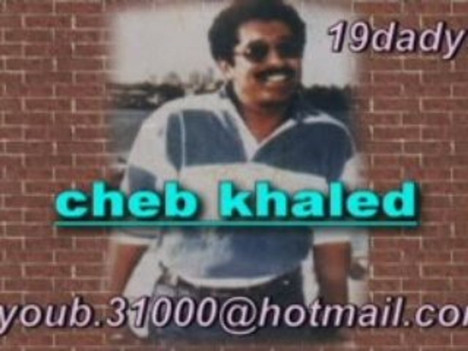 cheb khaled (lilla ndirha)