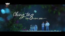 Chúng Ta Của 8 Năm Sau - Tập 42 - HP Media