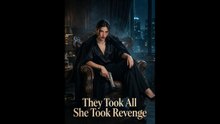 [FULL] They Took All,She Took Revenge