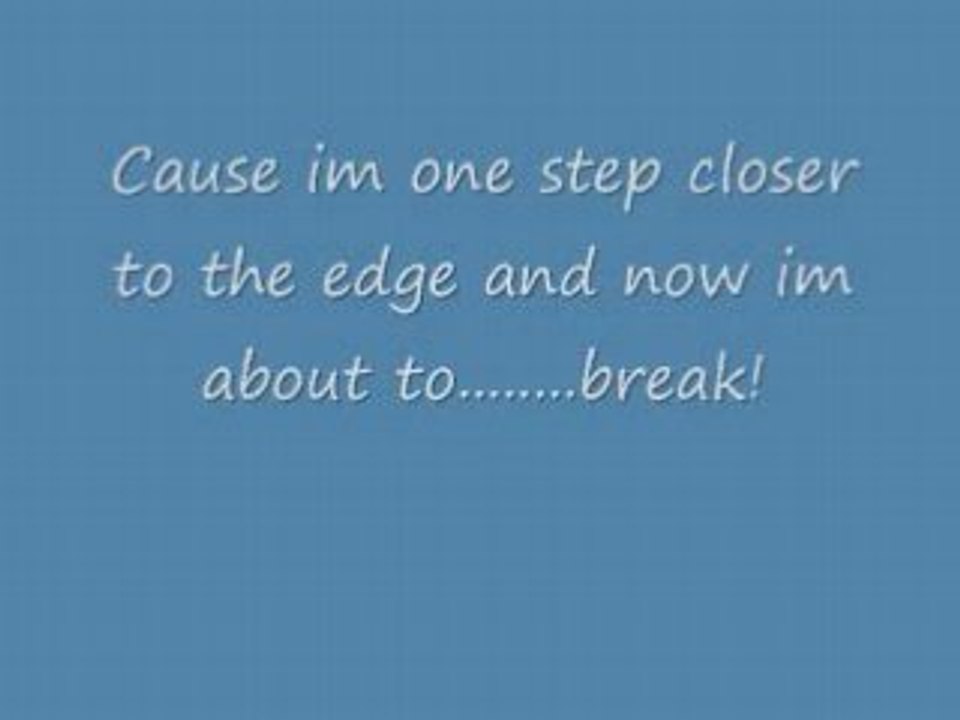 One Step Closer Lyrics Video By DumisterTheKid65