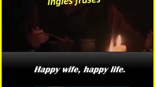 Happy wife, happy life.