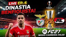 EP.6 LIVE FC 27 | MODO CARREIRA  A NOSSA DINASTIA BENFIQUISTA!    Benfica vs AZ Alkmaar LIGA EUROPA