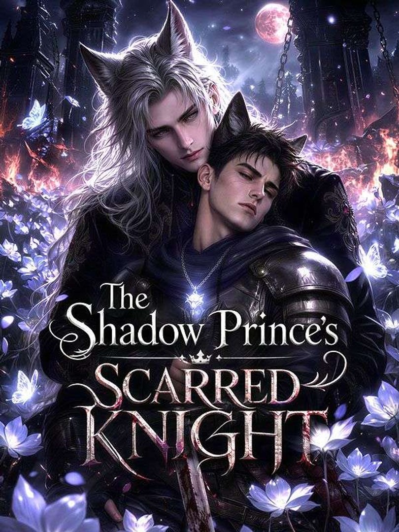 The Shadow Prince’s Scarred Knight