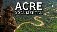 ¿Acre es el estado más injustamente tratado de Brasil? (documental)