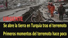 Urgente: así se vivió el potente sismo en Turquía y cómo se agrietó la tierra