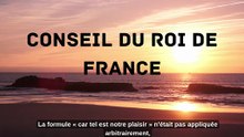 Comment le Conseil du roi dirigeait la France ?