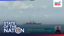 Chinese warship, inimbita ng exercise task force na lumahok sa pagsasanay imbes na i-radio challenge | SONA