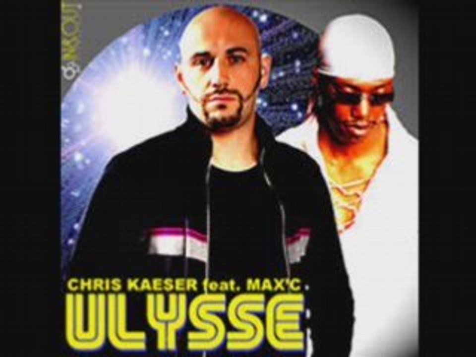 Chris Kaeser & Max C - Ulysse