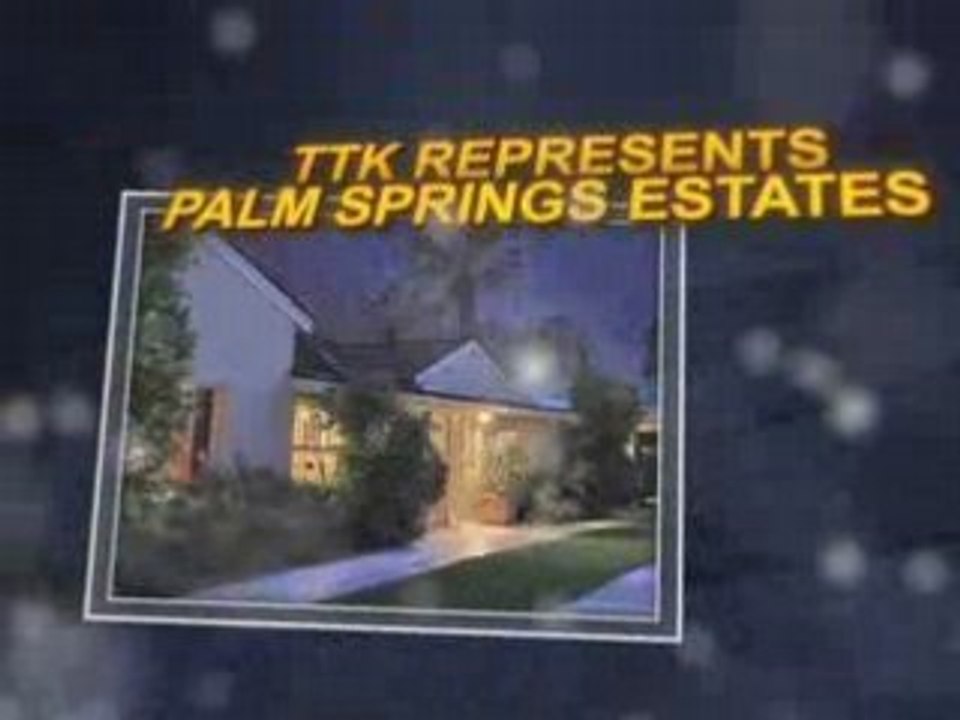 Palm Springs Luxury Real Estate For Sale | TTK REPRESENTS