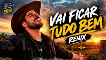 VAI FICAR TUDO BEM — REMIX | Música de Esperança e Fé