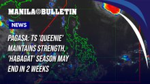 PAGASA: TS 'Queenie' maintains strength, 'Habagat' season may end in 2 weeks