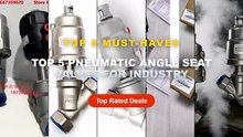 Ultimate Guide to the Best Top 5 Pneumatic Angle Seat Valves For Industry - 1/2" 3/4" 1" BSPT Female Y Shaped 304 Stainl...