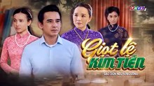 Tập 6 - Giọt Lệ Kim Tiền (THVL) _ Anh Tài, Hạ Anh, Huỳnh Trường Thịnh, Phúc An, Lương Thế Thành, Huỳnh Như Đan, Hoài An, Phi Ngọc Ánh