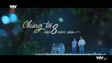 Chúng Ta Của 8 Năm Sau - Tập 44