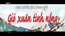 Gió Xuân Tình Nồng - Tập 5 - HP Media